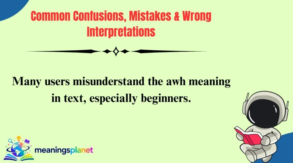 Common Confusions, Mistakes & Wrong Interpretations