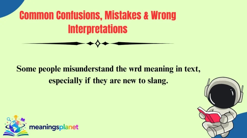 Common Confusions, Mistakes & Wrong Interpretations