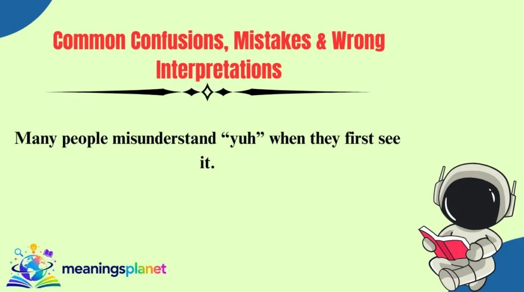 Common Confusions, Mistakes & Wrong Interpretations