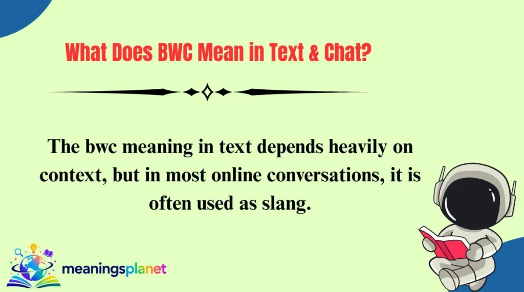 What Does BWC Mean in Text & Chat?