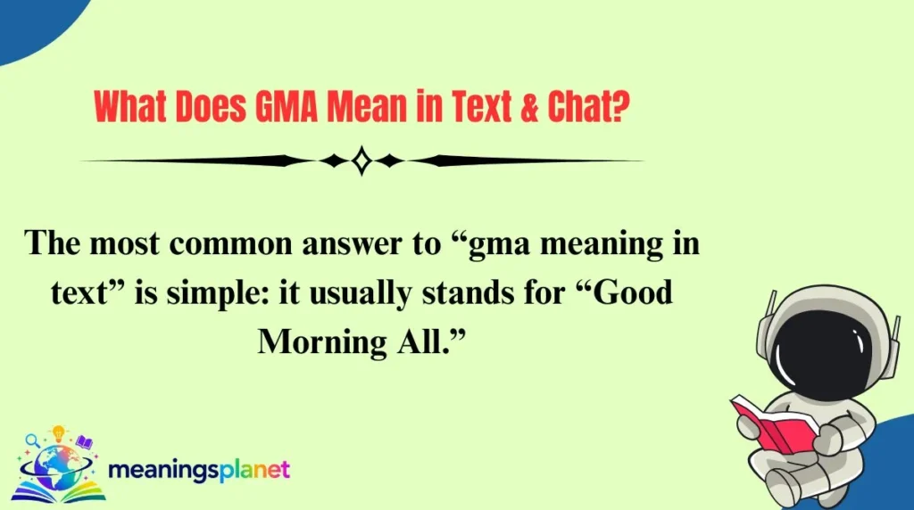 What Does GMA Mean in Text & Chat?