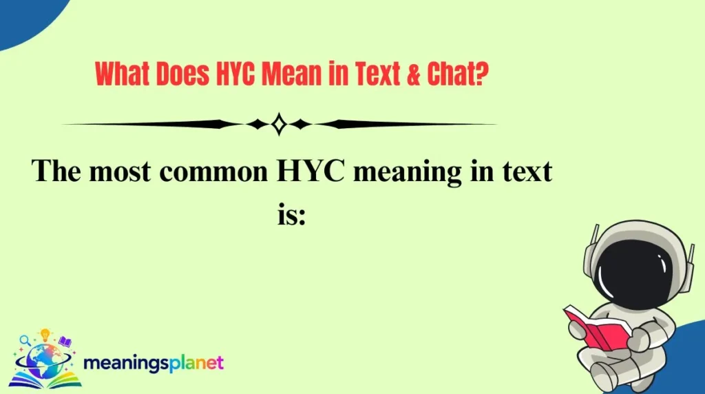What Does HYC Mean in Text & Chat?