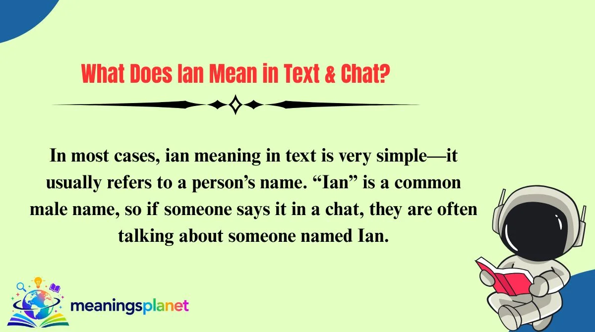 What Does Ian Mean in Text & Chat?