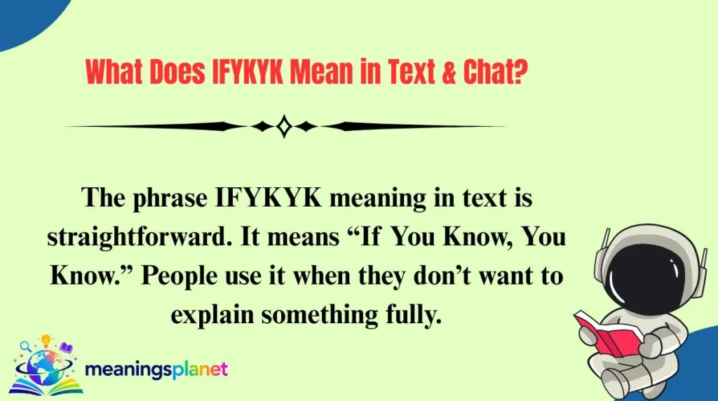 What Does IFYKYK Mean in Text & Chat?