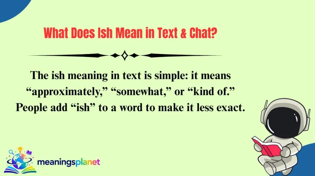 What Does Ish Mean in Text & Chat?