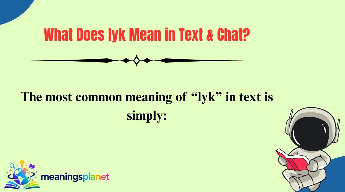 What Does lyk Mean in Text & Chat?