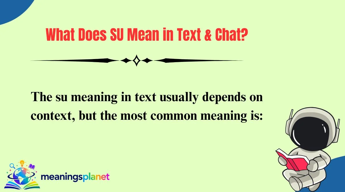 What Does SU Mean in Text & Chat?