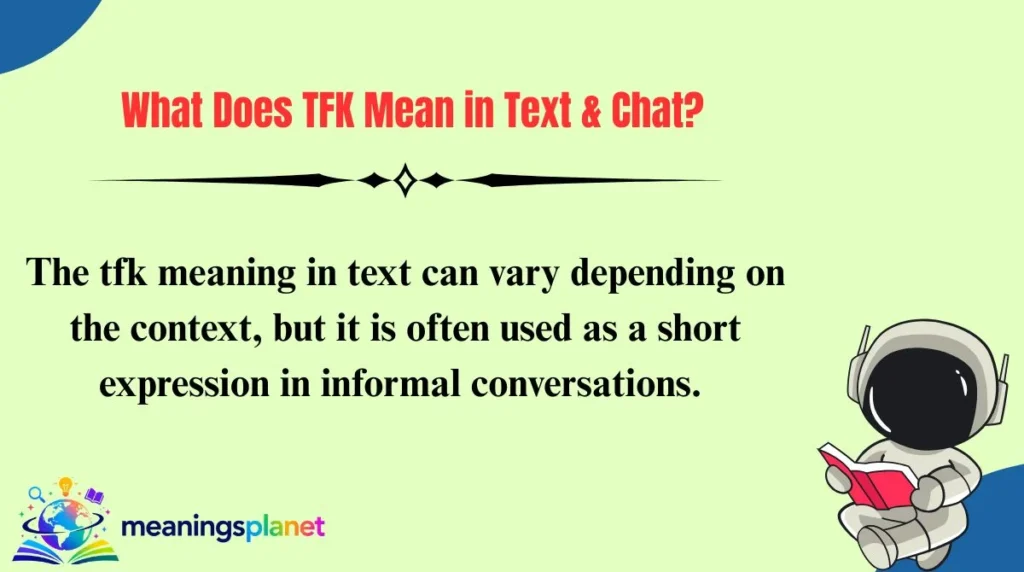 What Does TFK Mean in Text & Chat?