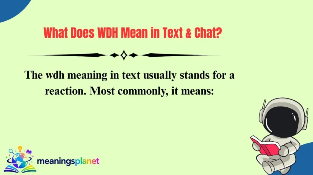 What Does WDH Mean in Text & Chat?