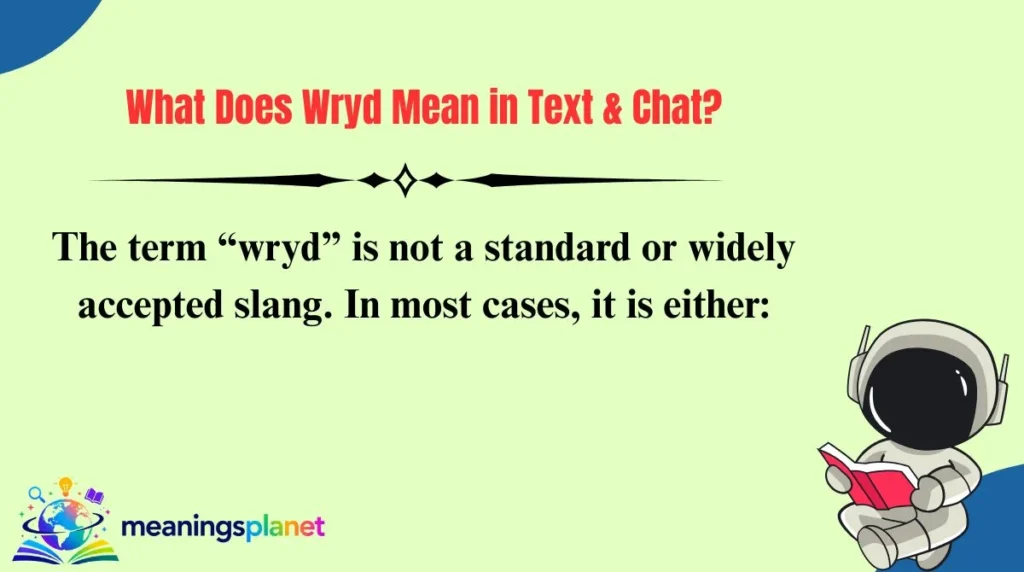 What Does Wryd Mean in Text & Chat?