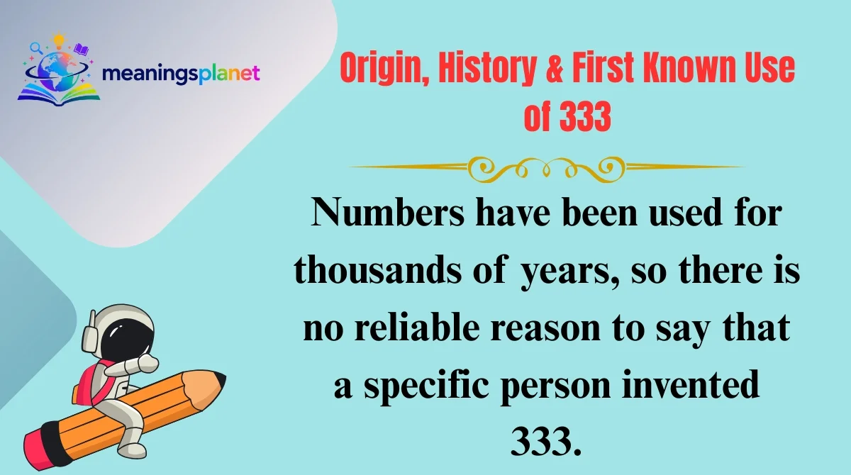Origin, History & First Known Use of 333