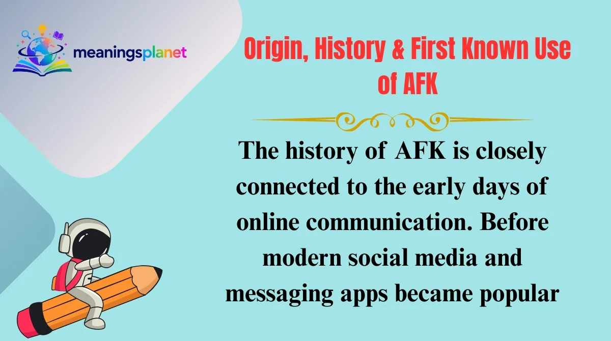 Origin, History & First Known Use of AFK