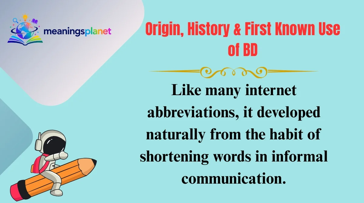 Origin, History & First Known Use of BD