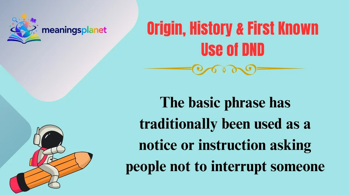 Origin, History & First Known Use of DND