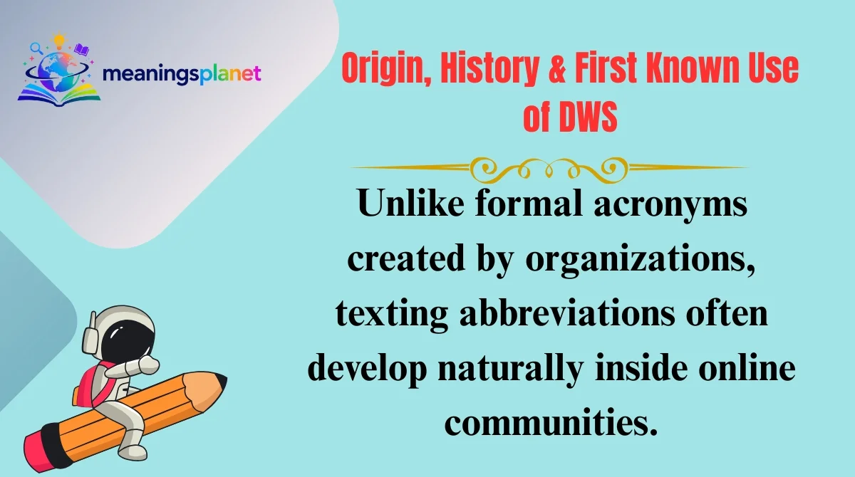 Origin, History & First Known Use of DWS