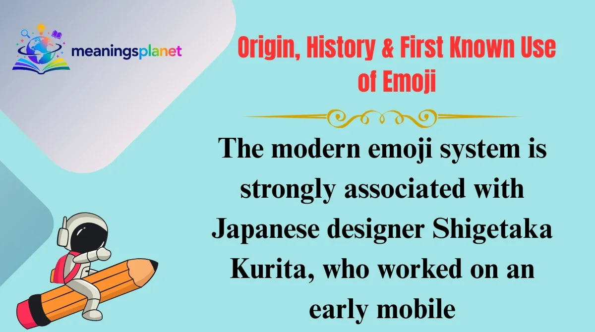 Origin, History & First Known Use of Emoji