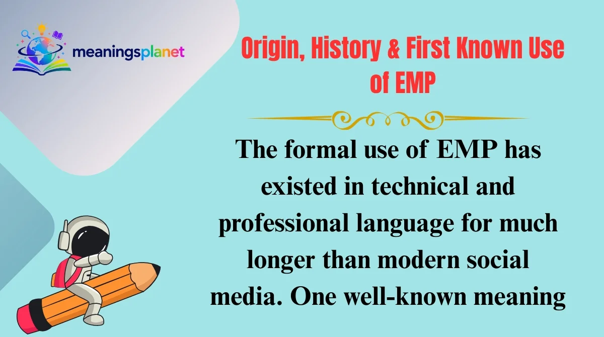Origin, History & First Known Use of EMP