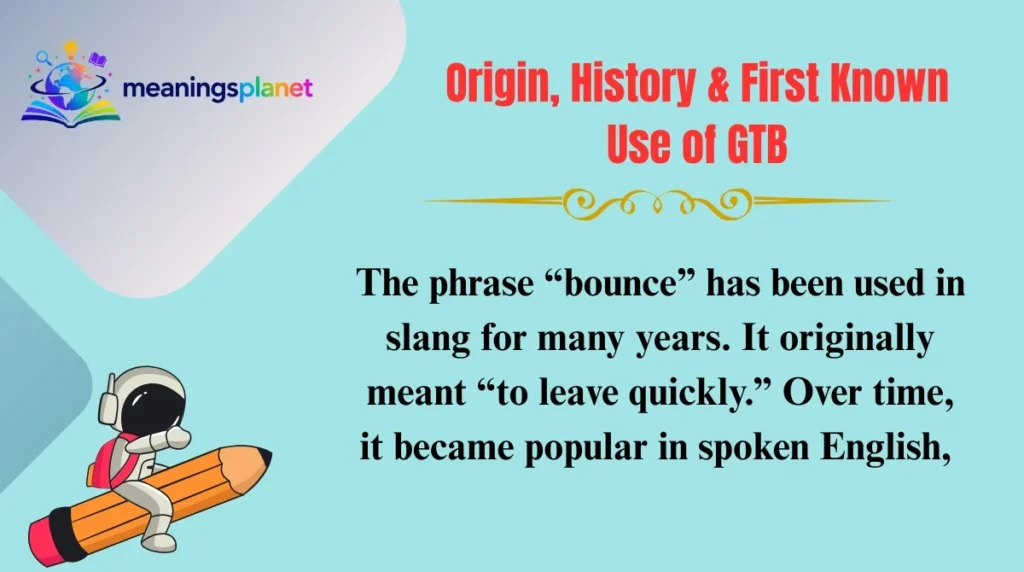 Origin, History & First Known Use of GTB