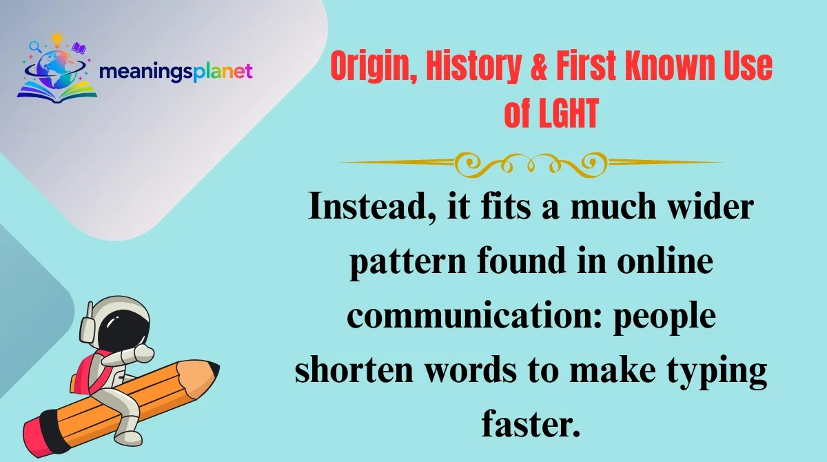 Origin, History & First Known Use of LGHT