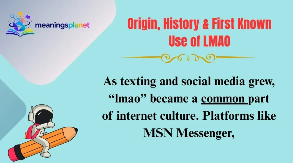 Origin, History & First Known Use of LMAO