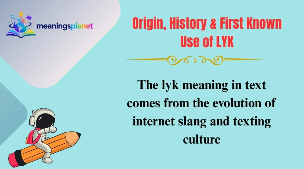 Origin, History & First Known Use of LYK