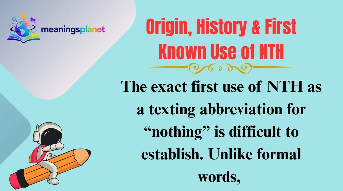 Origin, History & First Known Use of NTH