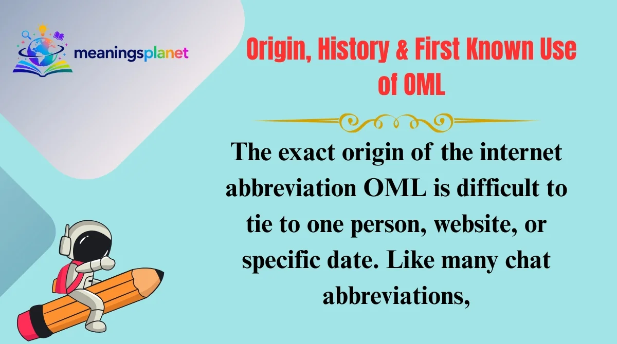 Origin, History & First Known Use of OML