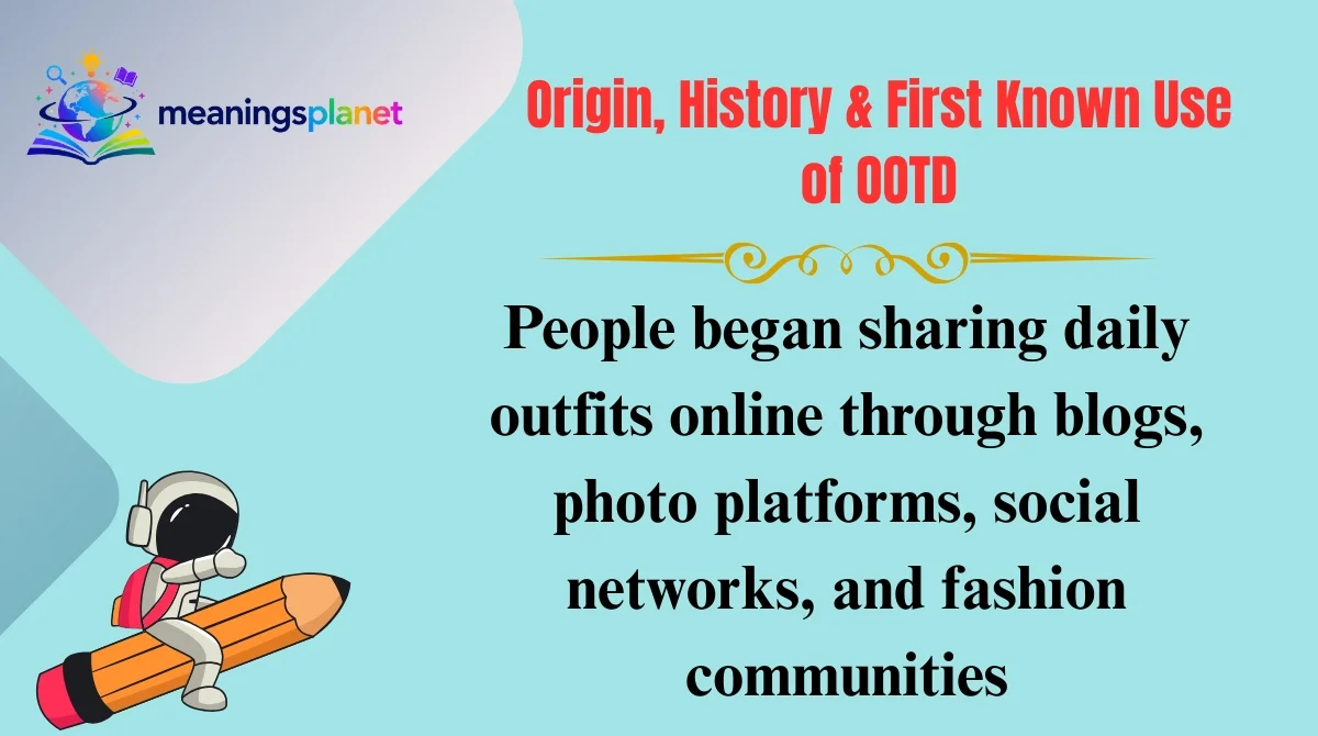 Origin, History & First Known Use of OOTD