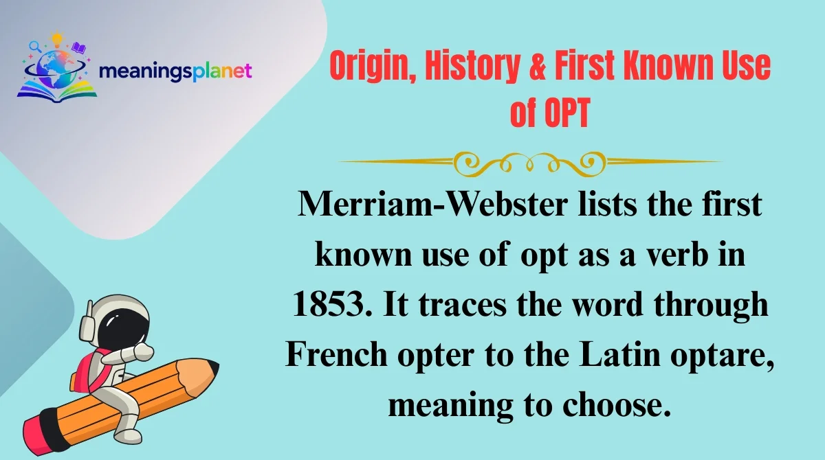 Origin, History & First Known Use of OPT