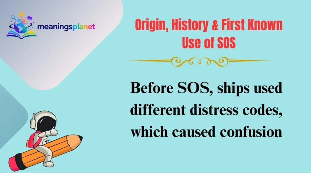 Origin, History & First Known Use of SOS