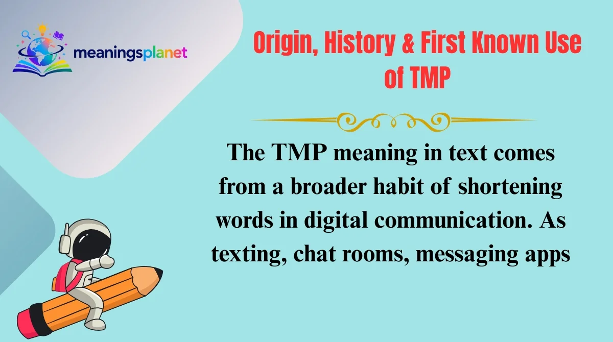 Origin, History & First Known Use of TMP
