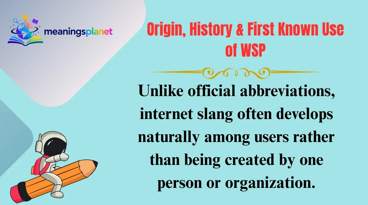 Origin, History & First Known Use of WSP