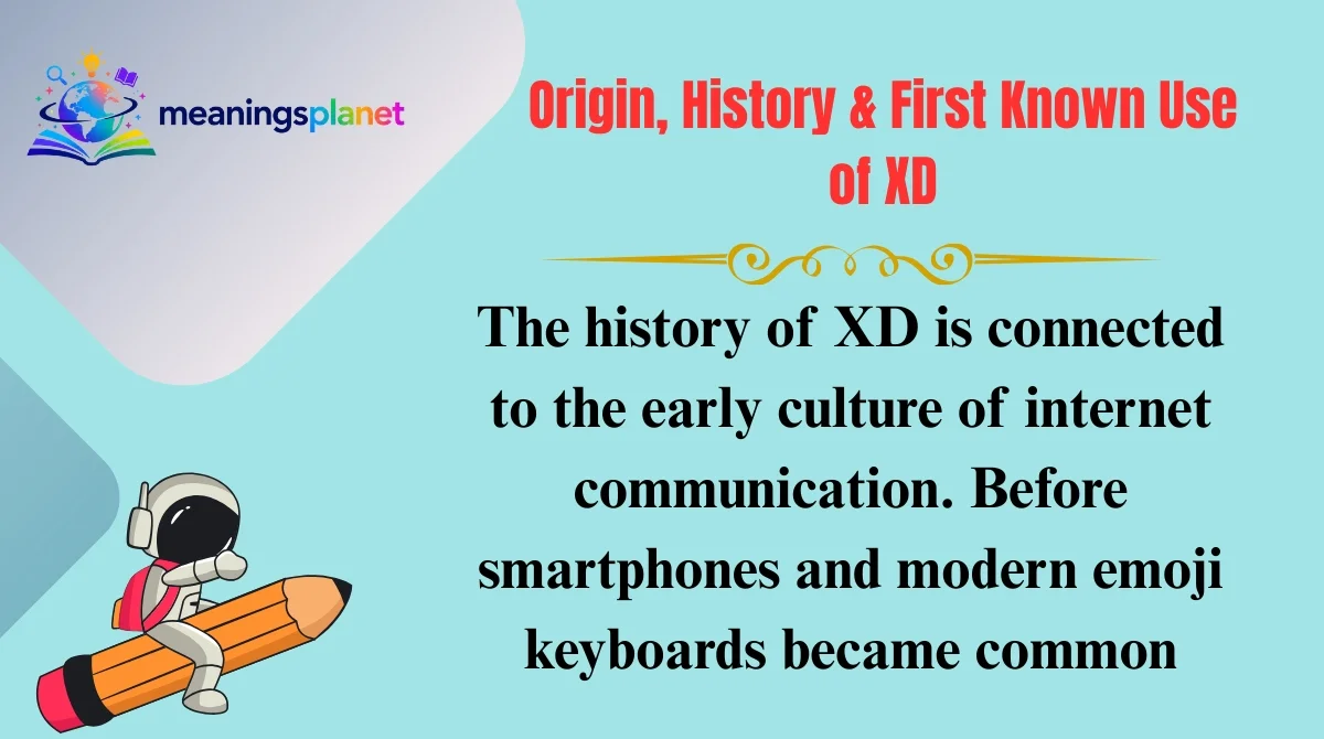 Origin, History & First Known Use of XD