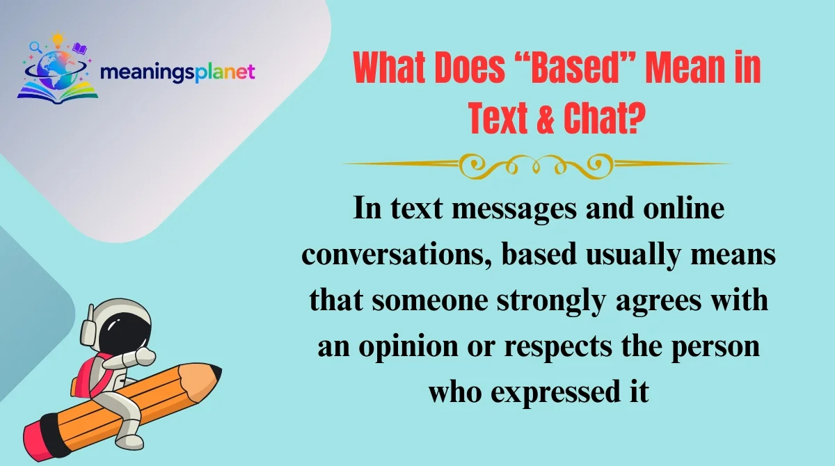 What Does “Based” Mean in Text & Chat?