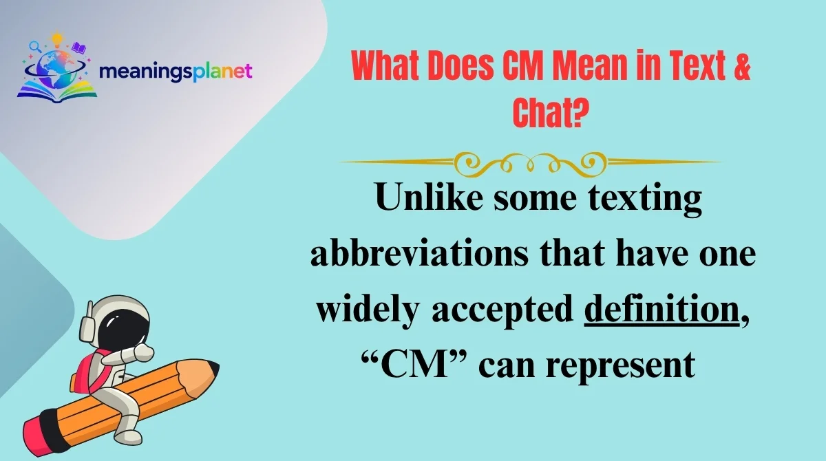 What Does CM Mean in Text & Chat?
