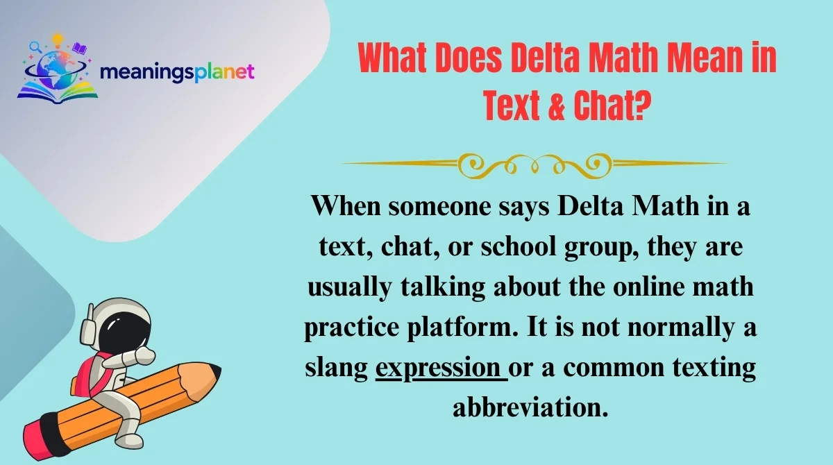 What Does Delta Math Mean in Text & Chat?