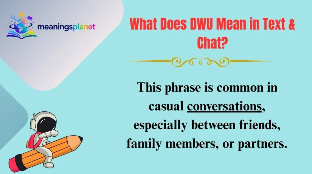 What Does DWU Mean in Text & Chat?