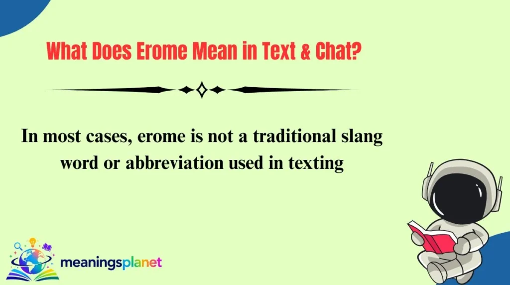 What Does Erome Mean in Text & Chat?