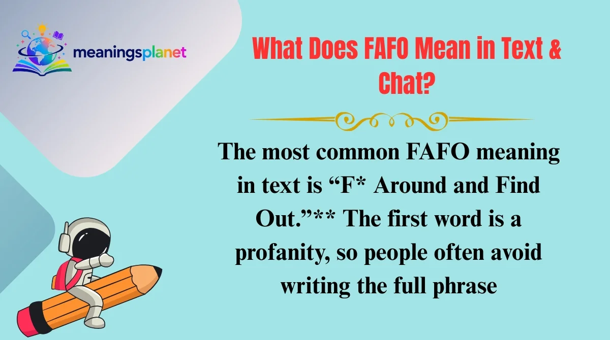 What Does FAFO Mean in Text & Chat?