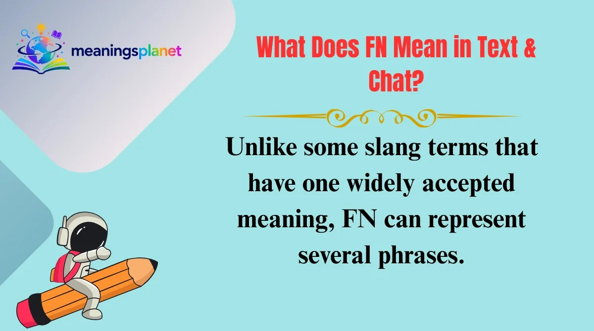 What Does FN Mean in Text & Chat?