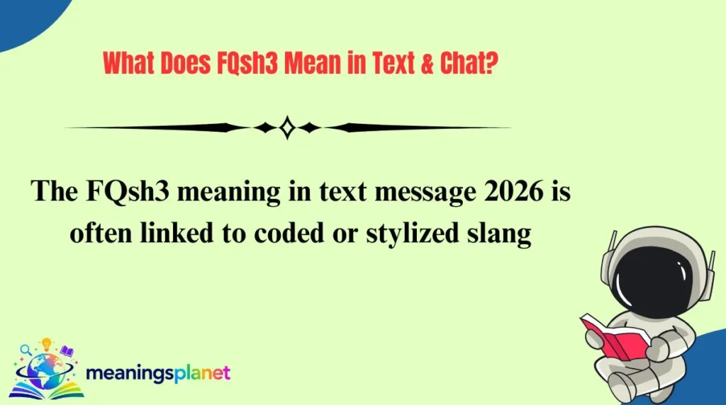 What Does FQsh3 Mean in Text & Chat?