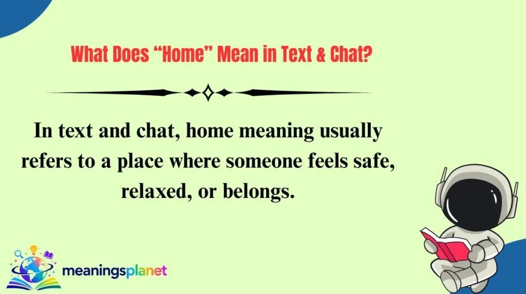 What Does “Home” Mean in Text & Chat?