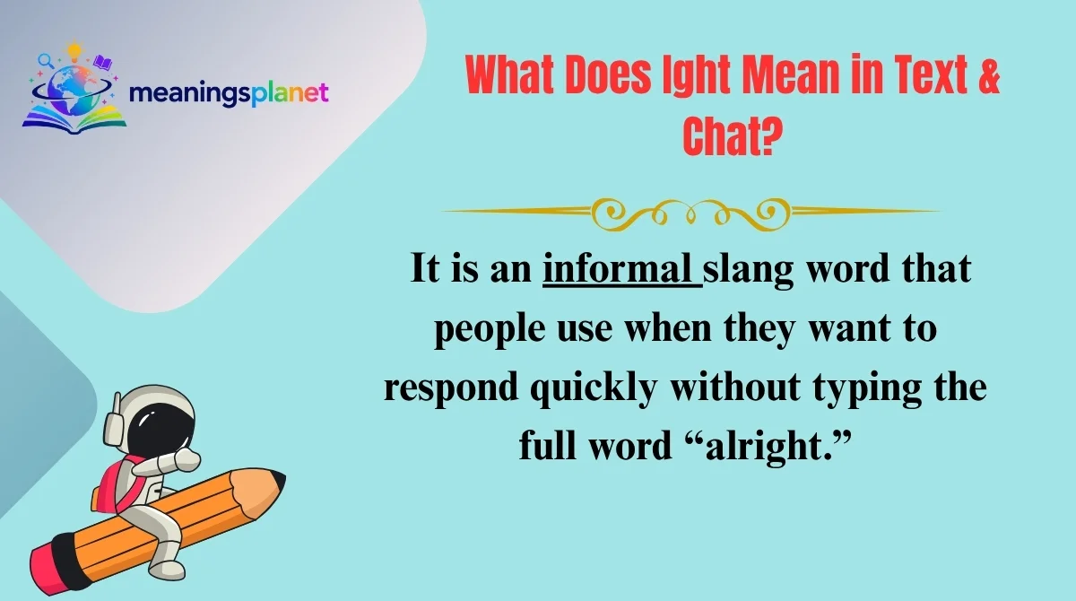 What Does Ight Mean in Text & Chat?