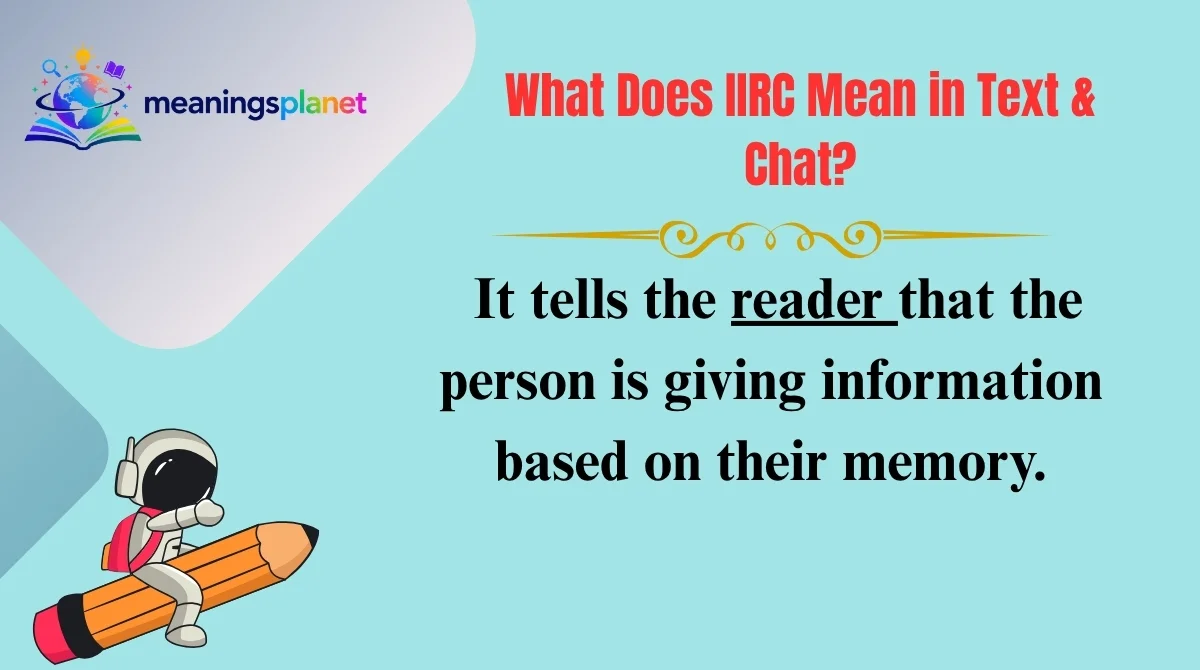 What Does IIRC Mean in Text & Chat?
