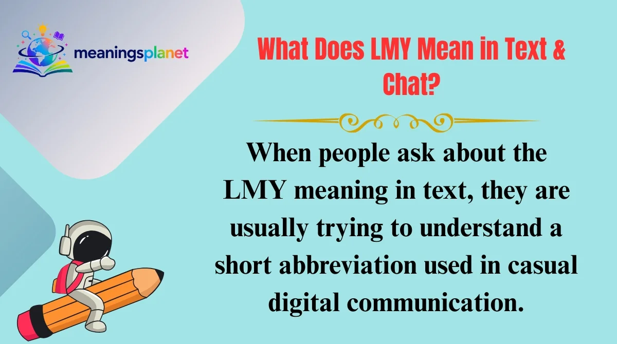 What Does LMY Mean in Text & Chat?