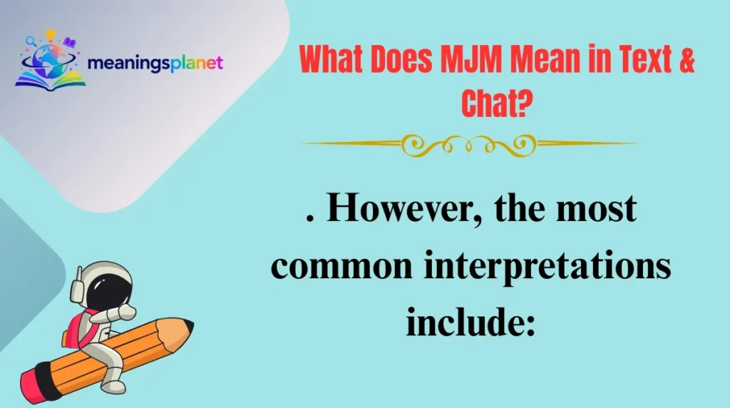 What Does MJM Mean in Text & Chat?