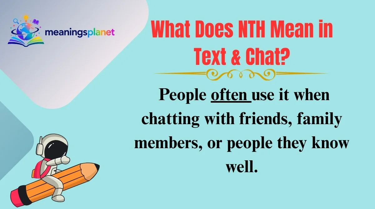 What Does NTH Mean in Text & Chat?