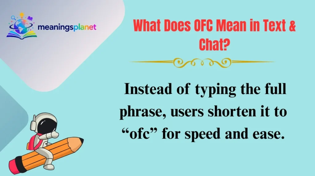 What Does OFC Mean in Text & Chat?