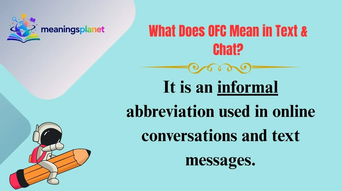 What Does OFC Mean in Text & Chat?