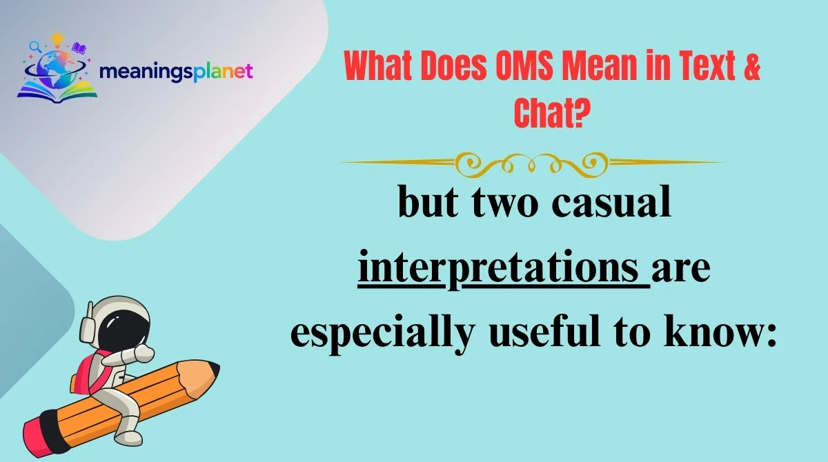 What Does OMS Mean in Text & Chat?